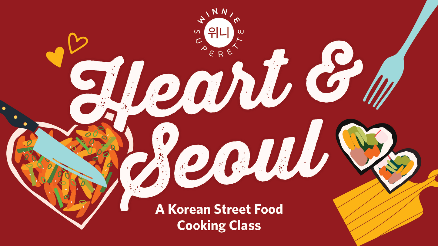 Heart & Seoul: Korean Street Food Cooking Class with Winnie Superette