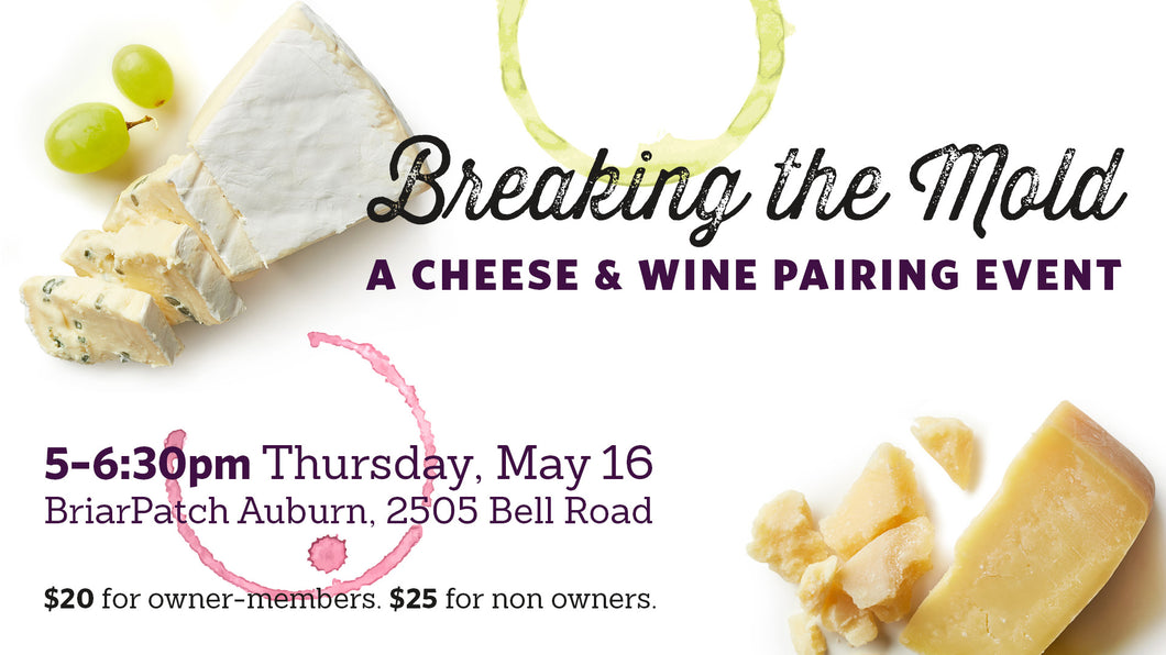Breaking the Mold: A Cheese & Wine Pairing at BriarPatch Auburn